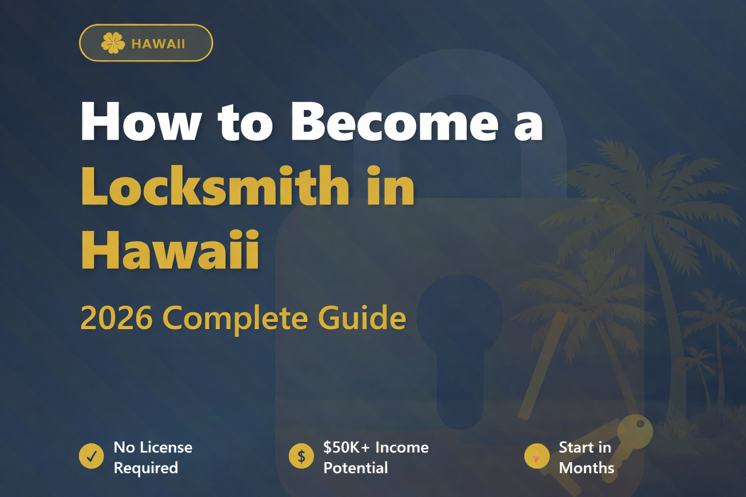 How to Become a Locksmith in Hawaii in 2026